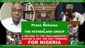Read more about the article A RETURN TO THE PARLIAMENTARY SYSTEM IS NOT THE WAY FORWARD FOR NIGERIA
